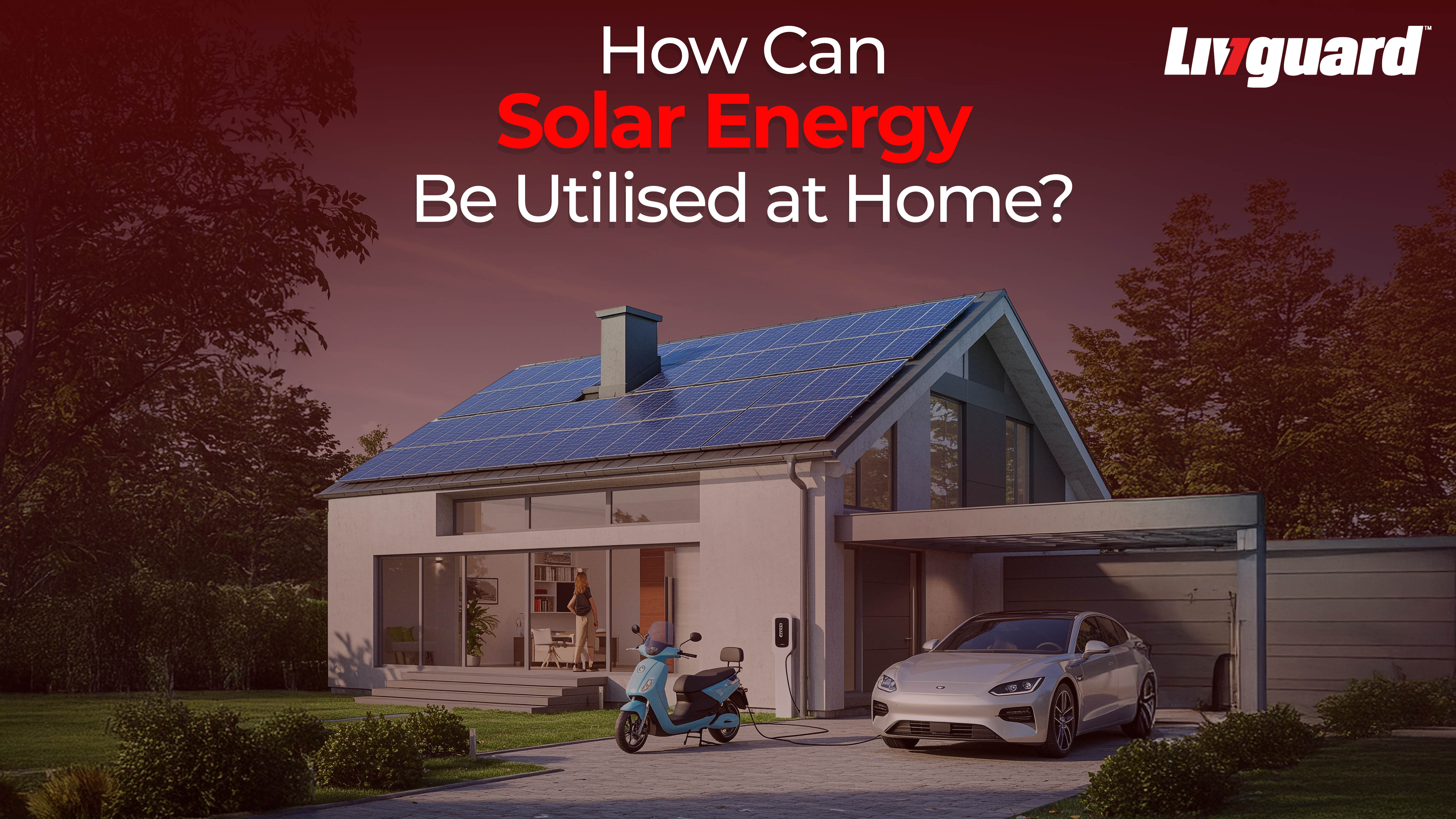 How Can Solar Energy Be Utilised at Home?