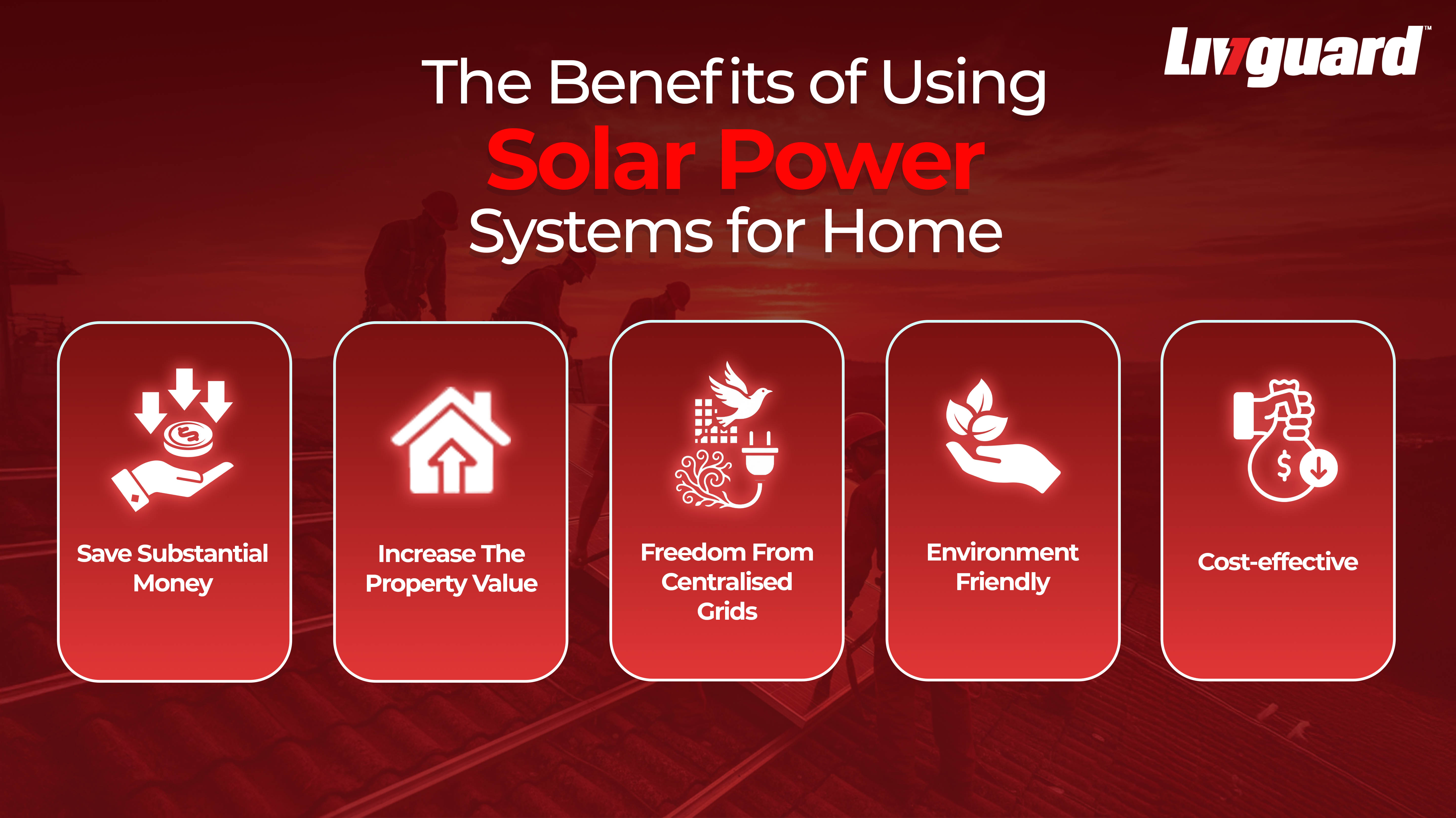 The Benefits of Using Solar Power Systems for Home
