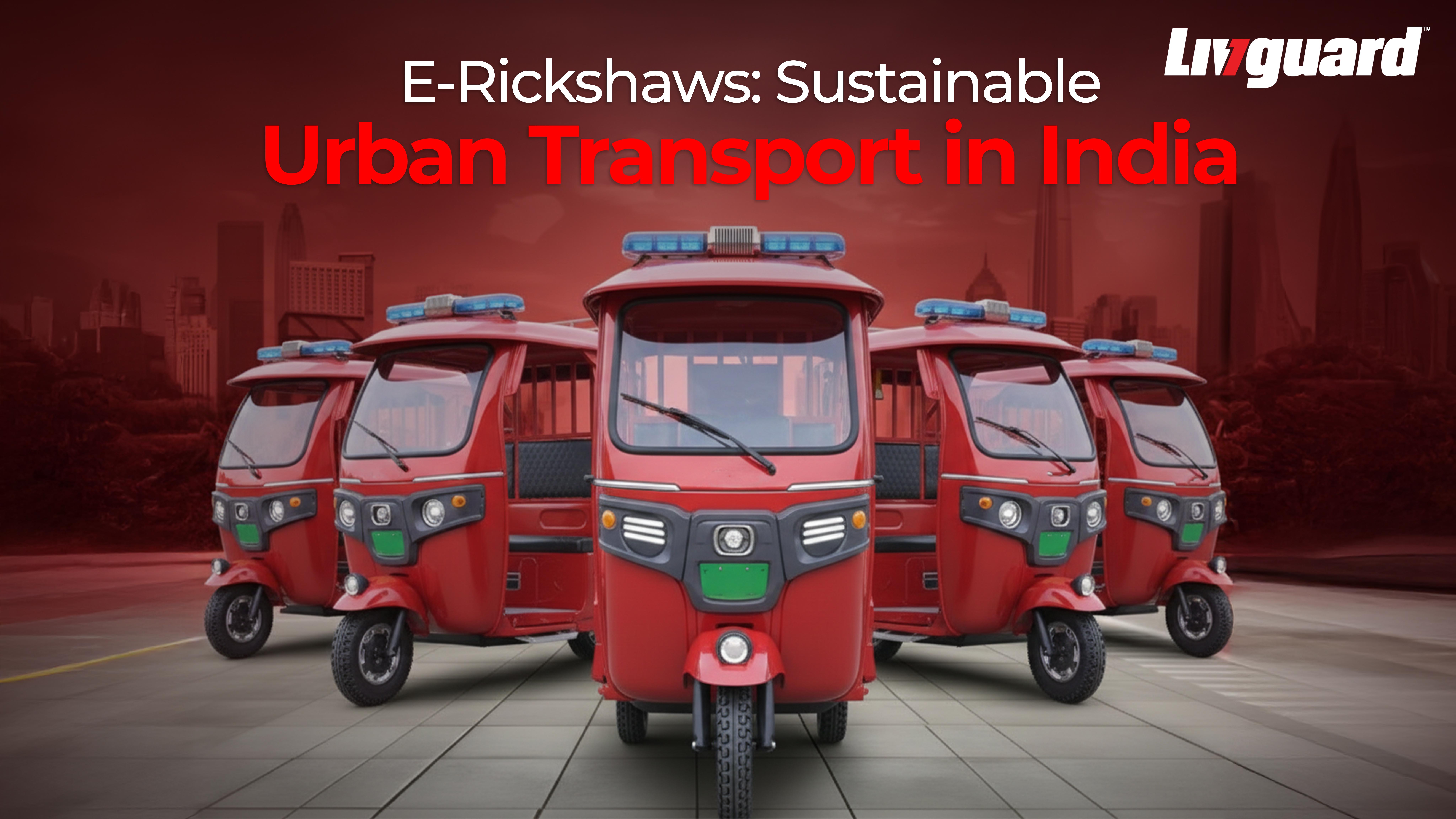 E-Rickshaws: Sustainable Urban Transport in India
