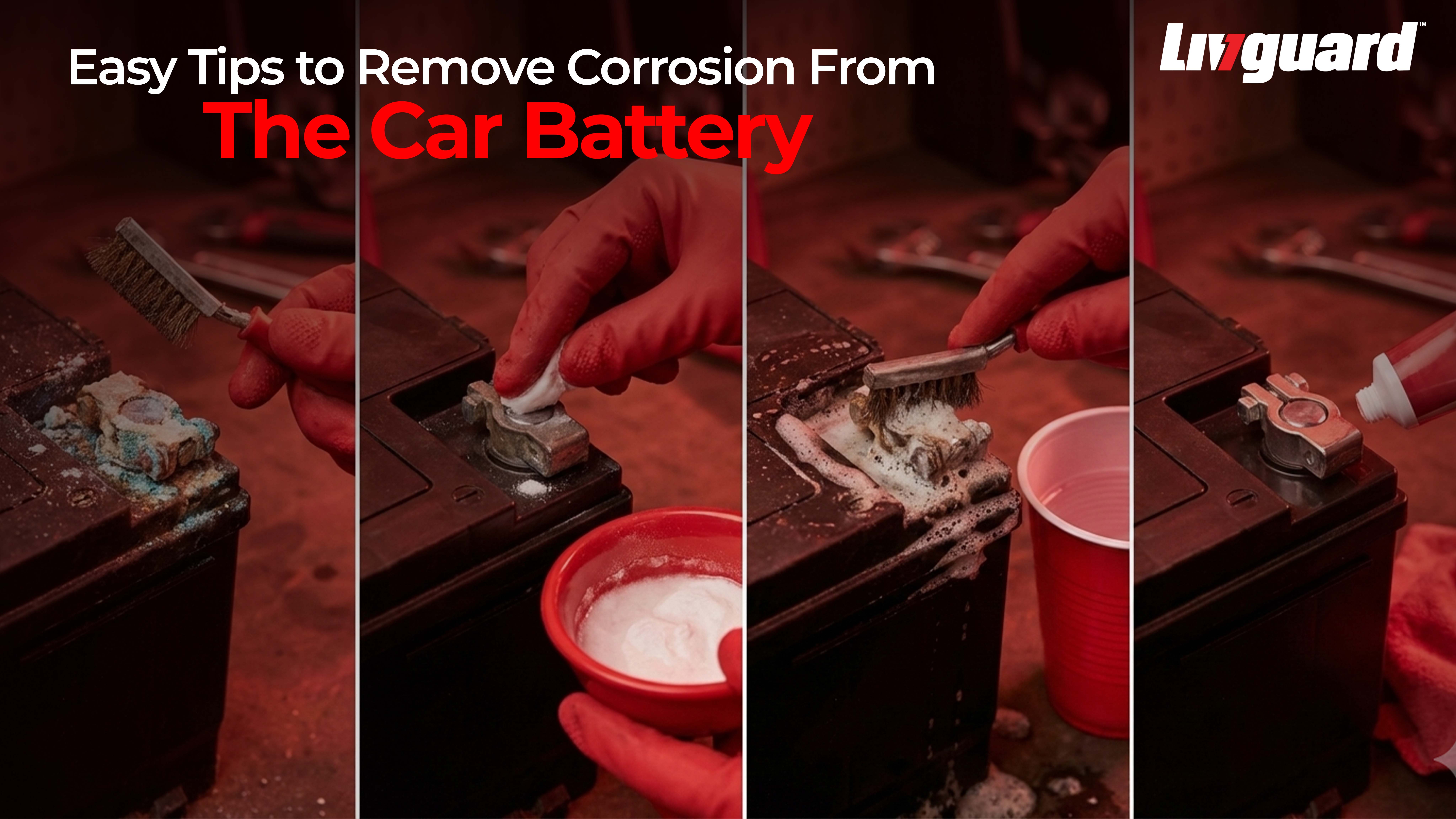 Easy tips to remove corrosion from car battery
